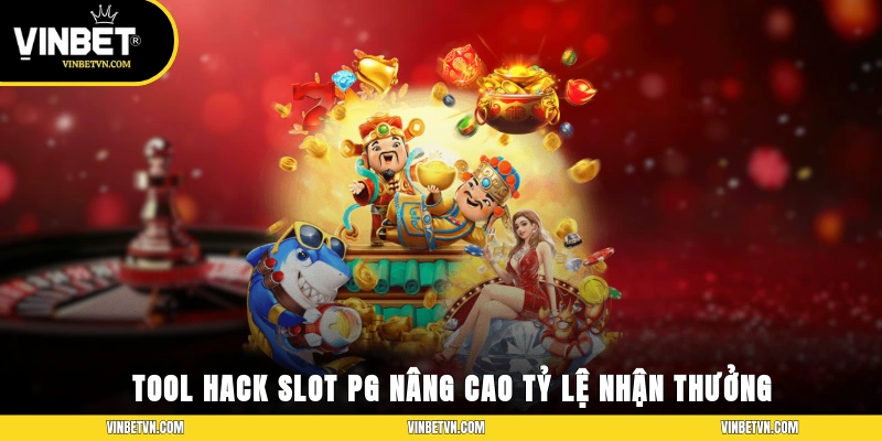 Tool hack slot PG nâng cao tỷ lệ nhận thưởng